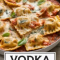 SKILLET RAVIOLI BAKE WITH CREAMY VODKA SAUCE Recipe