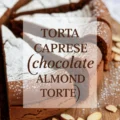 Torta Caprese (Chocolate Almond Torte) Recipe