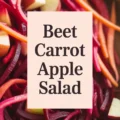 Beet Carrot Apple Salad Recipe – Steph Gaudreau