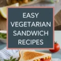 Easy Vegetarian Sandwich Recipes