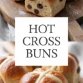 Hot Cross Buns (the Real English Way!) Recipe