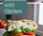 Caprese Sandwich With Chicken Recipe