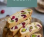 Cranberry Pistachio Biscotti Recipe