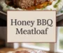 Honey BBQ Meatloaf Recipe