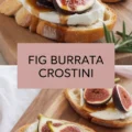 Honey Balsamic Fig And Burrata Crostini Recipe