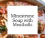 Minestrone Soup With Meatballs Recipe
