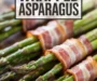 Bacon Wrapped Asparagus Recipe