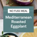 Best Mediterranean Roasted Eggplant Recipe – Easy And Delicious