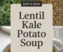 Lentil Kale Soup With Potato (Easy!) Recipe
