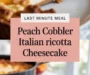 Peach Cobbler Italian Ricotta Cheesecake Recipe