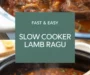 Slowly Braised Lamb Ragu {+ Slow Cooker & Instant Pot Directions} Recipe