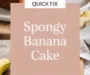 Spongy Banana Cake Recipe