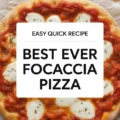 Best Ever Focaccia Pizza Recipe