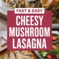 Cheesy Mushroom Lasagna Recipe