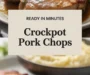 Crock Pot Pork Chops The Family Can’t Resist! Recipe