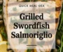 Grilled Swordfish Salmoriglio Recipe