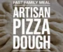 Artisan Pizza Dough Recipe