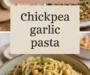 Chickpea Pasta With Garlic And Herbs Recipe