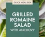 Grilled Romaine Salad With Anchovy Recipe