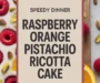 Raspberry Orange Pistachio Ricotta Cake Recipe