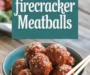 The Best Firecracker Meatballs Of All Time Recipe
